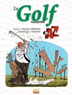 Couverture du produit · Le Golf illustré de A à Z