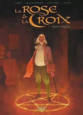 Couverture du produit · La Rose et la Croix T02 Maître Dagélius