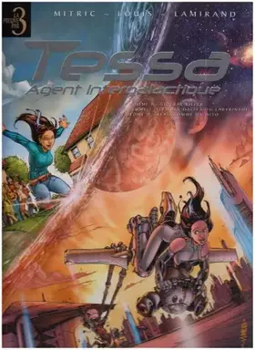 Couverture du produit · Tessa Agent Intergalactique - Preuve par 3 (T01 à T03)