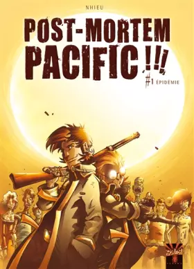 Couverture du produit · Post Mortem Pacific !!! T01: Épidémie