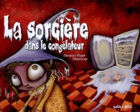 Couverture du produit · La sorcière dans le congélateur