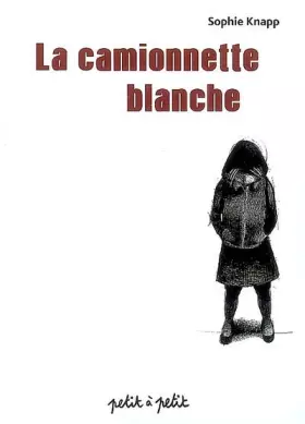 Couverture du produit · La Camionnette blanche