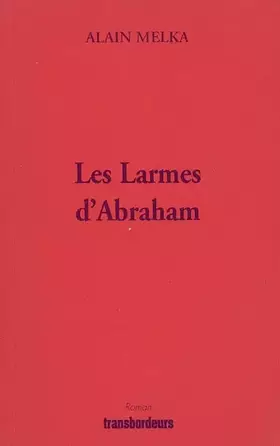 Couverture du produit · Les Larmes d'Abraham