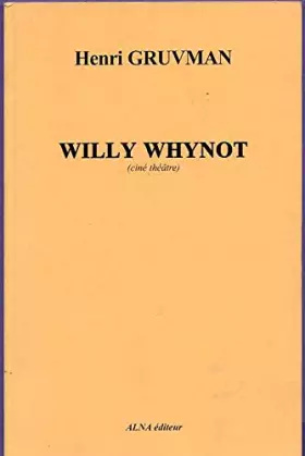 Couverture du produit · Willy Whynot (ciné théâtre)