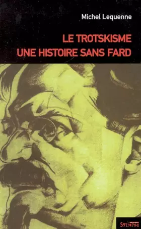 Couverture du produit · Le trotskisme, une histoire sans fard