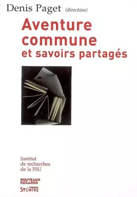 Couverture du produit · L'école : Aventure commune et savoirs partagés
