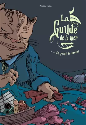 Couverture du produit · La Guilde de la mer, Tome 1 : Au point de devant