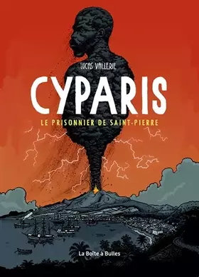 Couverture du produit · Cyparis, le prisonnier de Saint-Pierre