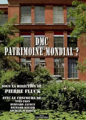 Couverture du produit · DMC, patrimoine mondial ?