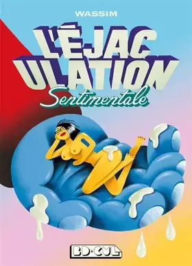 Couverture du produit · L' Éjaculation sentimentale - Bdcul 14