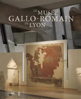 Couverture du produit · Le musée gallo-romain de Lyon