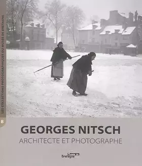 Couverture du produit · Georges Nitsch, architecte et photographe