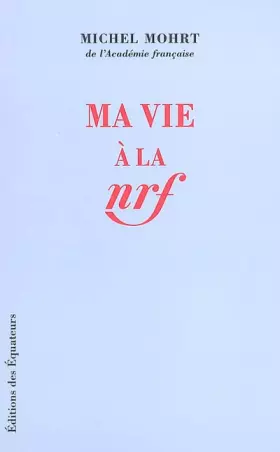 Couverture du produit · MA VIE A LA NRF