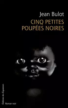 Couverture du produit · CINQ PETITES POUPEES NOIRES