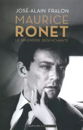 Couverture du produit · Maurice Ronet, le splendide désenchanté