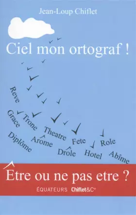 Couverture du produit · Ciel mon ortograf !