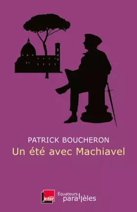 Couverture du produit · Un été avec Machiavel