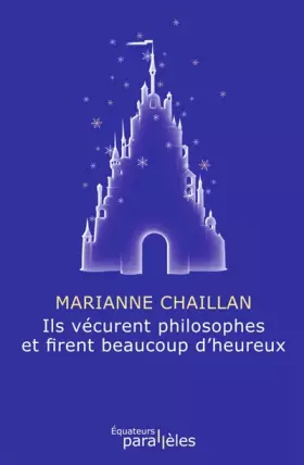 Couverture du produit · Ils vécurent philosophes et firent beaucoup d'heureux