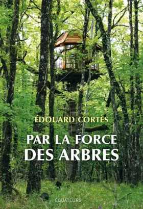Couverture du produit · Par la force des arbres