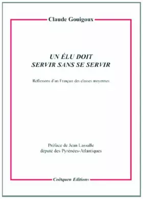 Couverture du produit · Un élu doit servir sans se servir
