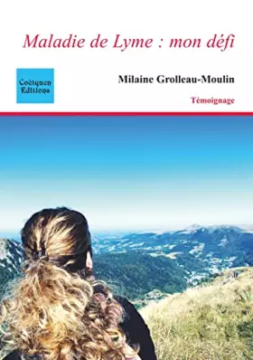 Couverture du produit · Maladie de Lyme mon défi