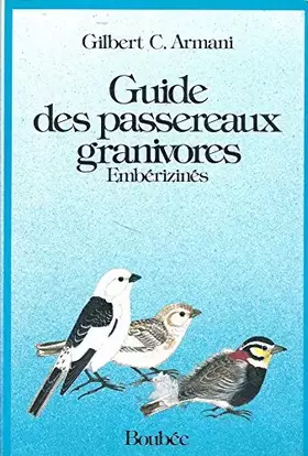 Couverture du produit · Guide des passereaux granivores