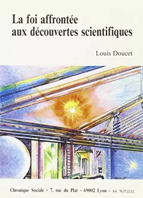 Couverture du produit · FOI AFFRONTEE AUX DECOUVERTES SCIENTIFIQUES (LA)
