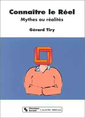 Couverture du produit · CONNAITRE LE REEL. Mythes ou réalités