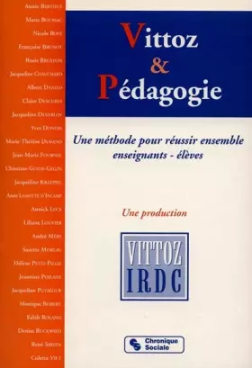 Couverture du produit · Vittoz & pédagogie : une méthode pour réussir ensemble enseignants-élèves