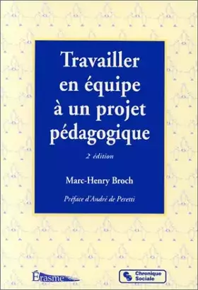 Couverture du produit · TRAVAILLER EN EQUIPE A UN PROJET PEDAGOGIQUE. Seconde édition