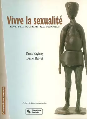 Couverture du produit · Vivre la sexualité : Encyclopédie illustrée