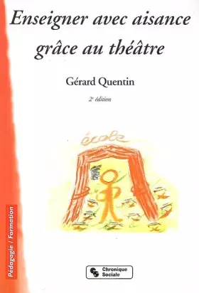 Couverture du produit · ENSEIGNER AVEC AISANCE GRACE AU THEATRE 2E EDITION