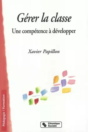 Couverture du produit · Gérer la classe : Une compétence à développer