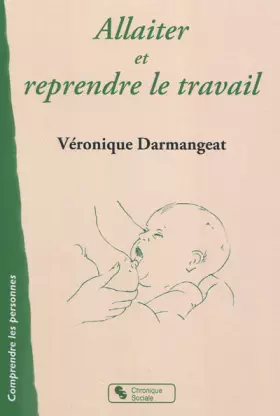 Couverture du produit · Allaiter et reprendre le travail