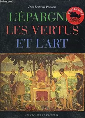 Couverture du produit · L'Epargne, les vertus et l'art