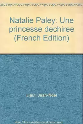 Couverture du produit · Natalie Paley : Une princesse déchirée