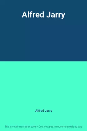 Couverture du produit · Alfred Jarry