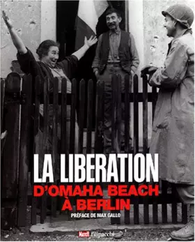 Couverture du produit · La Libération : D'Omaha Beach à Berlin