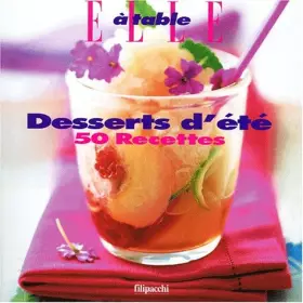 Couverture du produit · Desserts d'été. 50 recettes