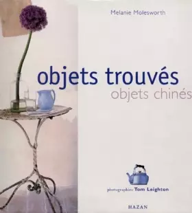 Couverture du produit · Objets trouvés, objets chinés