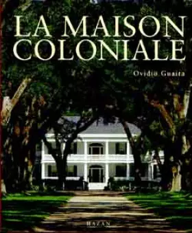 Couverture du produit · La maison coloniale