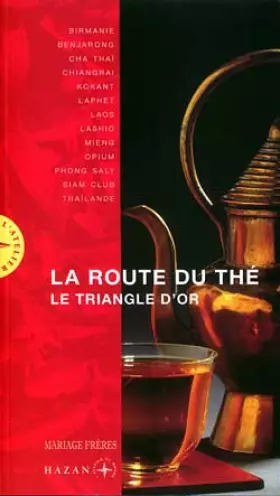 Couverture du produit · La route du thé : Le triangle d'or