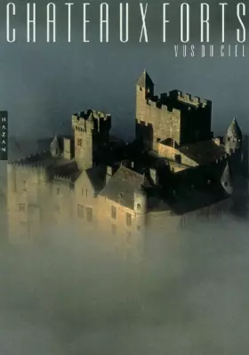 Couverture du produit · Les Châteaux forts vus du ciel