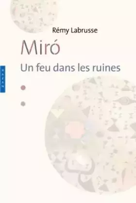Couverture du produit · Miro : Un feu dans les ruines