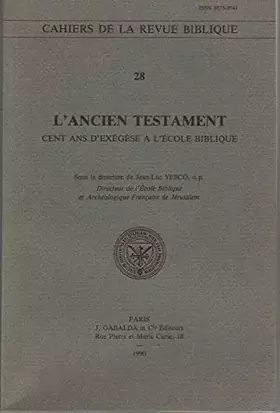 Couverture du produit · L'Ancien Testament: Cent ans d'exégèse à l'École Biblique