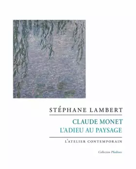 Couverture du produit · Claude Monet: L'adieu au paysage