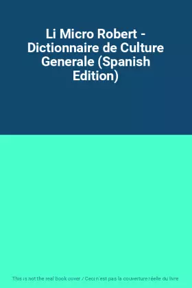 Couverture du produit · Li Micro Robert - Dictionnaire de Culture Generale (Spanish Edition)