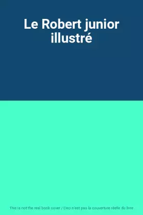 Couverture du produit · Le Robert junior illustré