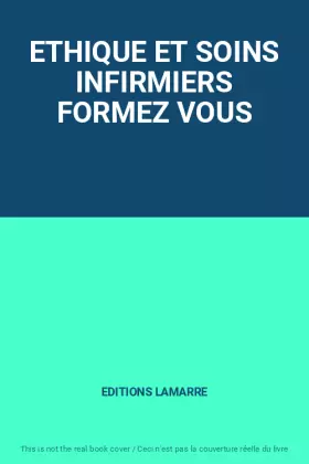Couverture du produit · ETHIQUE ET SOINS INFIRMIERS FORMEZ VOUS