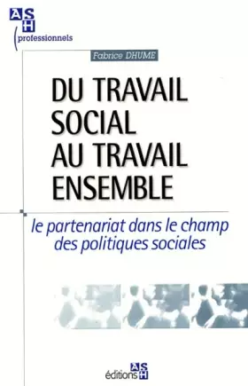 Couverture du produit · Du travail social au travail ensemble